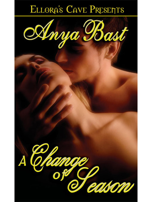 Title details for A Change of Season by Anya Bast - Available